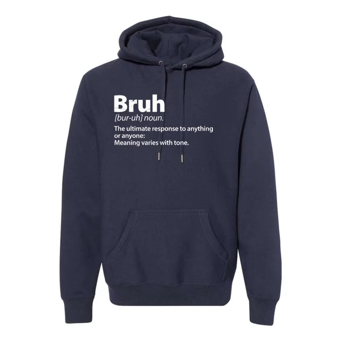 Funny Bruh Definition Premium Hoodie