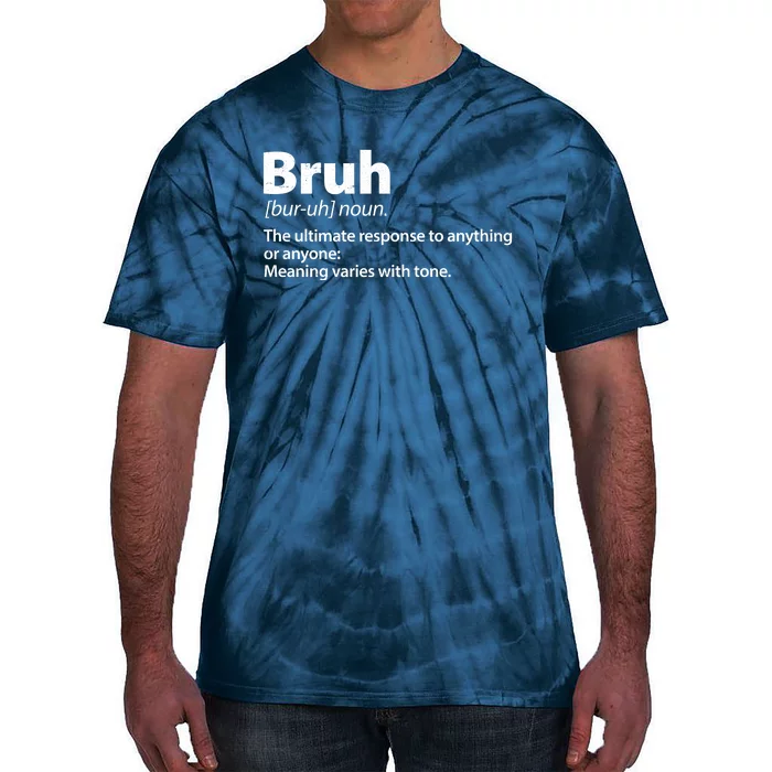 Funny Bruh Definition Tie-Dye T-Shirt