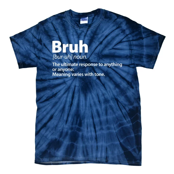 Funny Bruh Definition Tie-Dye T-Shirt