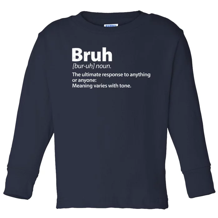 Funny Bruh Definition Toddler Long Sleeve Shirt