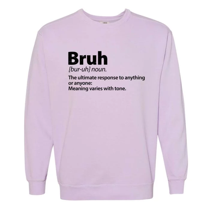 Funny Bruh Definition Garment-Dyed Sweatshirt