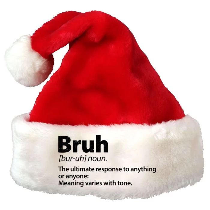 Funny Bruh Definition Premium Christmas Santa Hat