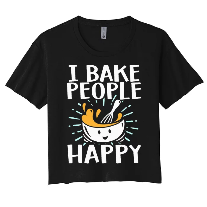 Funny Baking Design Baking Bake Pastry Chef Baker Women's Crop Top Tee