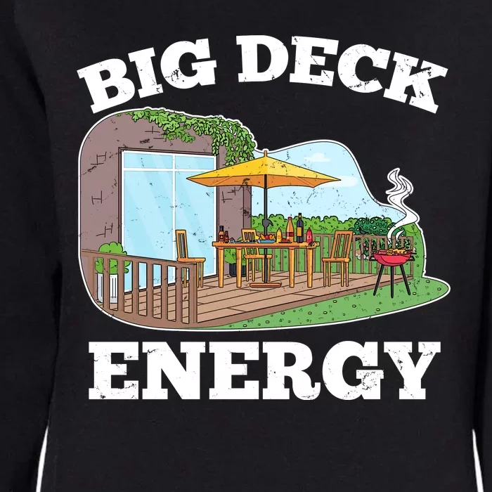 Funny Big Deck Energy Summer Vacation Womens California Wash Sweatshirt