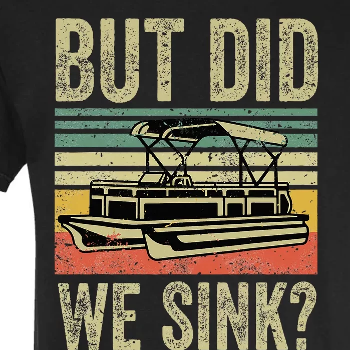 Funny But Did We Sink Pontoon Boat Captain Garment-Dyed Heavyweight T-Shirt