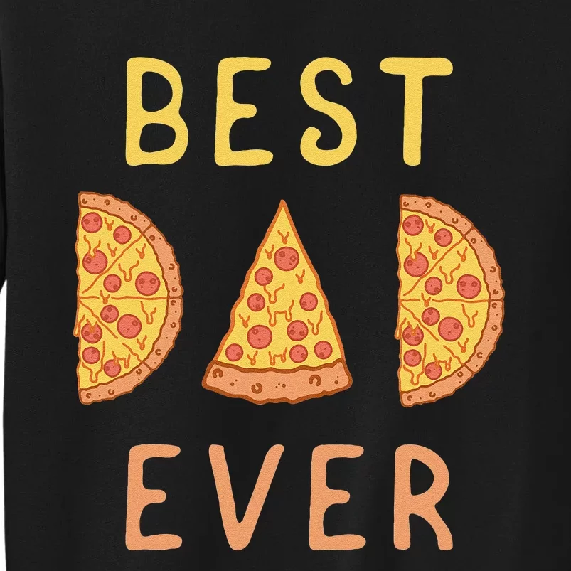 Funny Best Dad Ever Pizza Lover Fathers Day Papa Sweatshirt