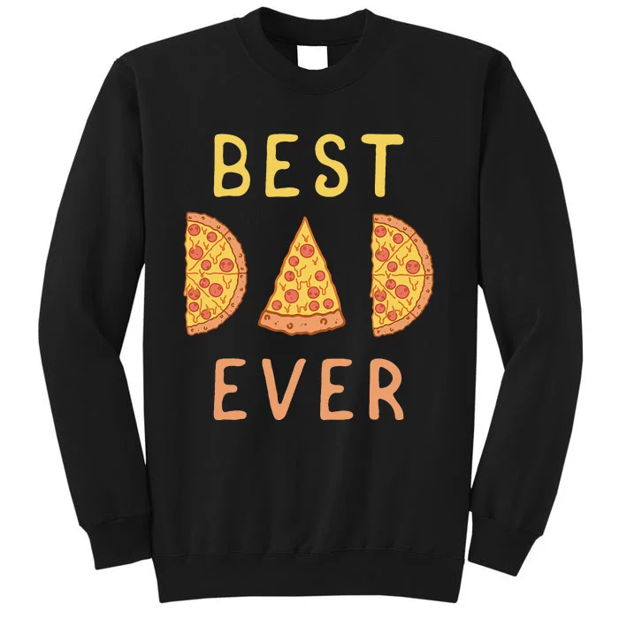 Funny Best Dad Ever Pizza Lover Fathers Day Papa Sweatshirt