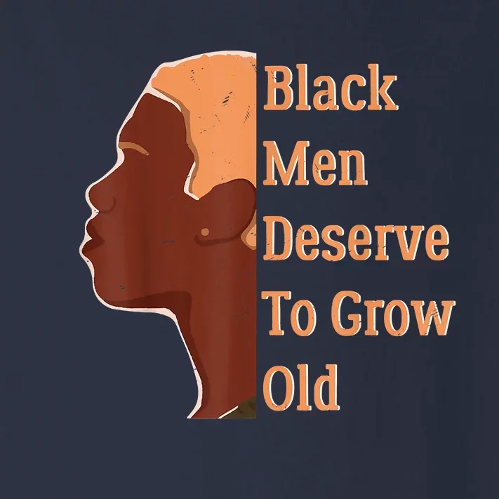 Funny Black Deserve To Grow Old Black History Month Toddler Long Sleeve Shirt