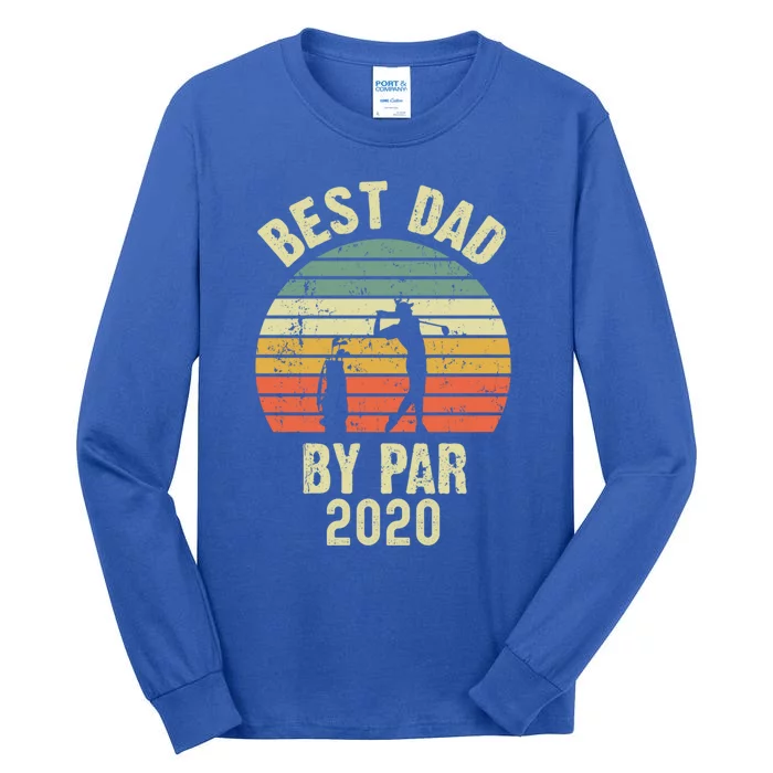 Funny Best Dad By Par 2020 Funny Golf Life Christmas Gift Tall Long Sleeve T-Shirt