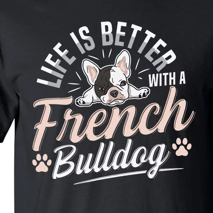 French bulldog Design for a French bulldog owner Tall T-Shirt