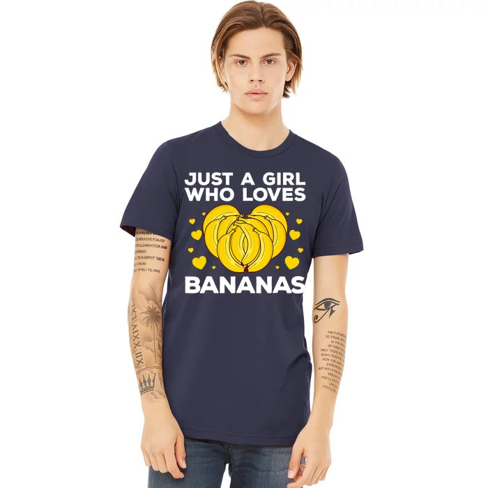 Funny Banana Design Wo Girl Banana Fruit Lovers Premium T-Shirt