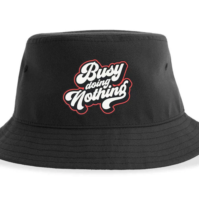 Funny Busy Doing Nothing Sustainable Bucket Hat