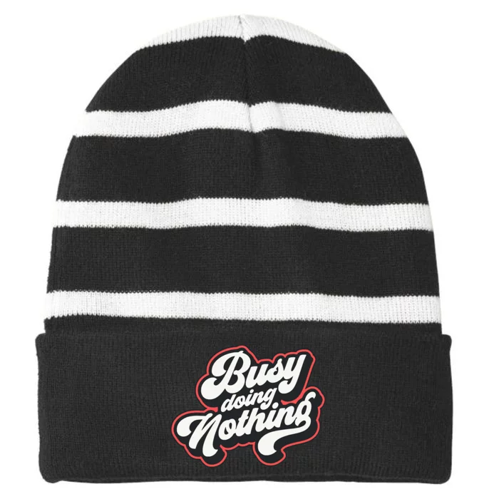 Funny Busy Doing Nothing Striped Beanie with Solid Band