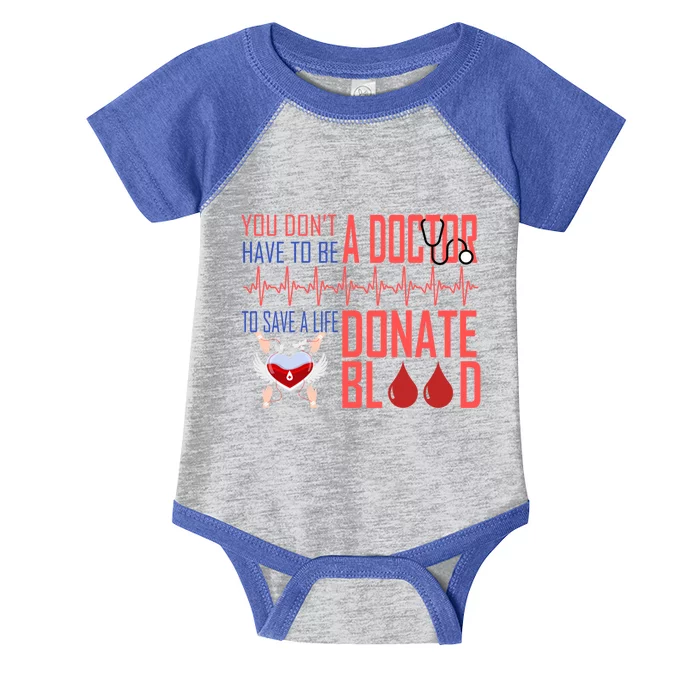 Funny Blood Donor You Don't Have To Be A Doctor To Save Life Cute Gift Infant Baby Jersey Bodysuit