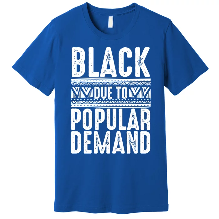 Funny Black Due To Ded Gift For Popular African Gift Premium T-Shirt