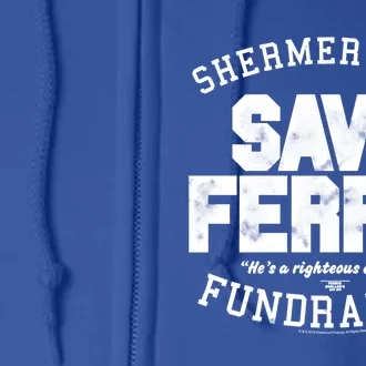 Ferris Bueller's Day Off Shermer High Save Ferris Great Gift Full Zip Hoodie