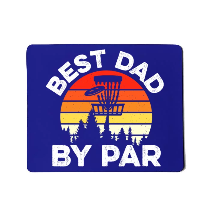 Funny Best Dad By Par FatherS Day Disc Golf Golfing Gift Mousepad