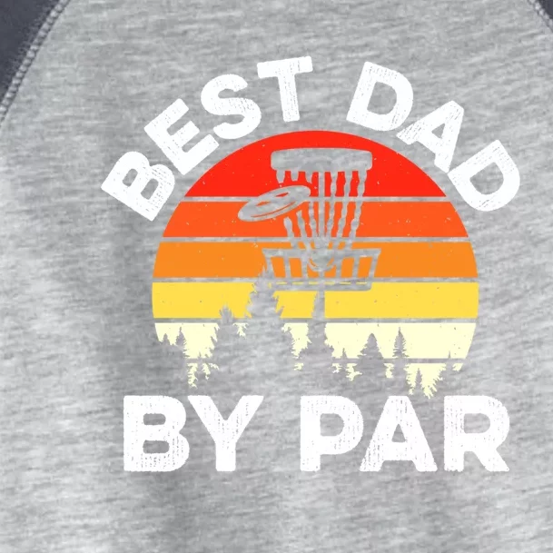 Funny Best Dad By Par FatherS Day Disc Golf Golfing Gift Toddler Fine Jersey T-Shirt