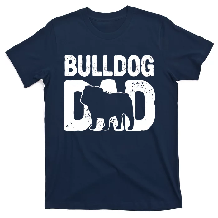 Funny Bulldog Dad Dog Lover English Bulldog Father Dog Owner T-Shirt