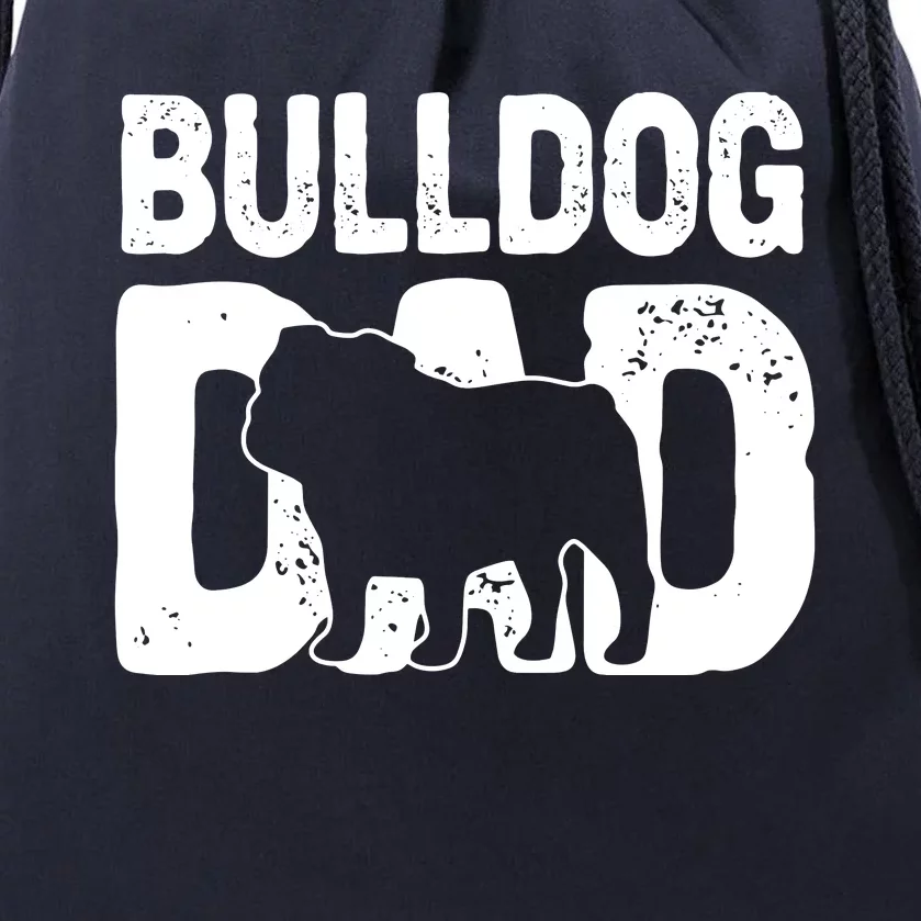 Funny Bulldog Dad Dog Lover English Bulldog Father Dog Owner Drawstring Bag