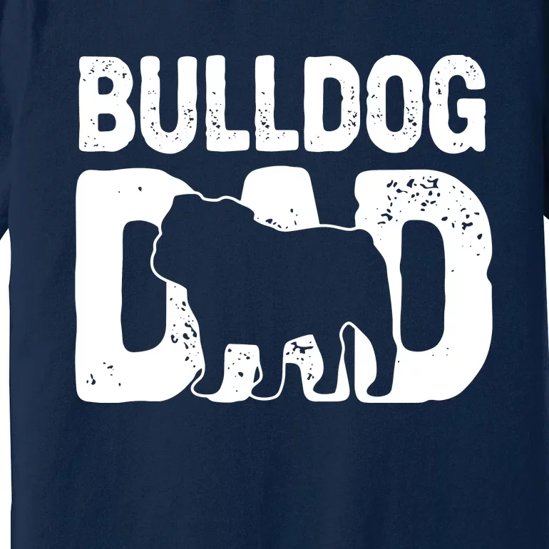 Funny Bulldog Dad Dog Lover English Bulldog Father Dog Owner Premium T-Shirt