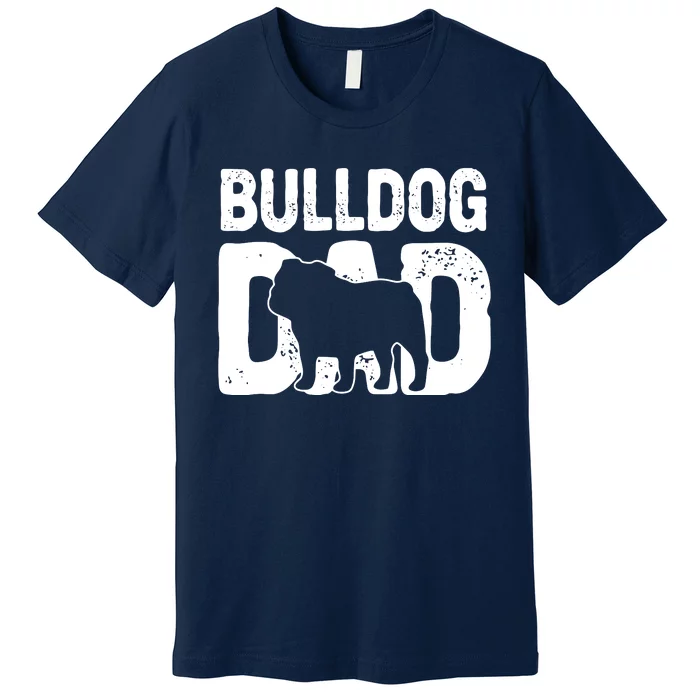 Funny Bulldog Dad Dog Lover English Bulldog Father Dog Owner Premium T-Shirt