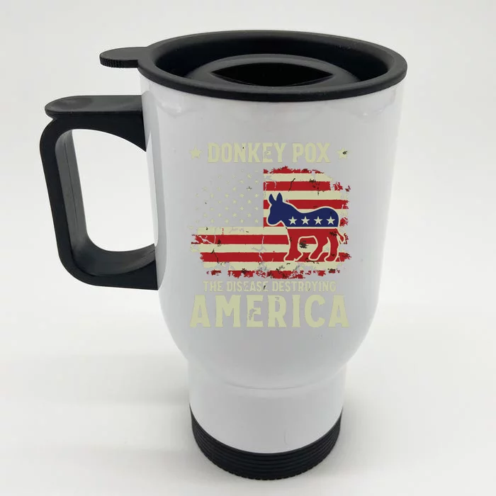 Funny Biden Donkey Pox The Disease Destroying America Back Front & Back Stainless Steel Travel Mug