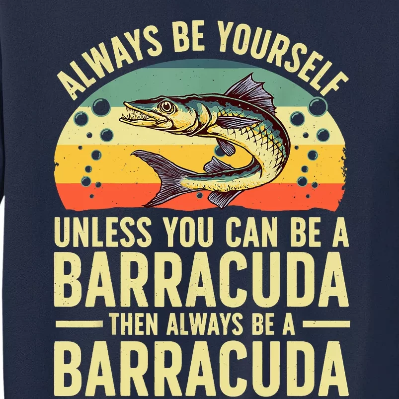 Funny Barracuda Design For Men Women Barracuda Fish Lovers Tall Sweatshirt