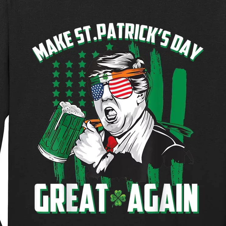 Funny Beer Drinking Trump Make St Patrick's Day Great Again Tall Long Sleeve T-Shirt