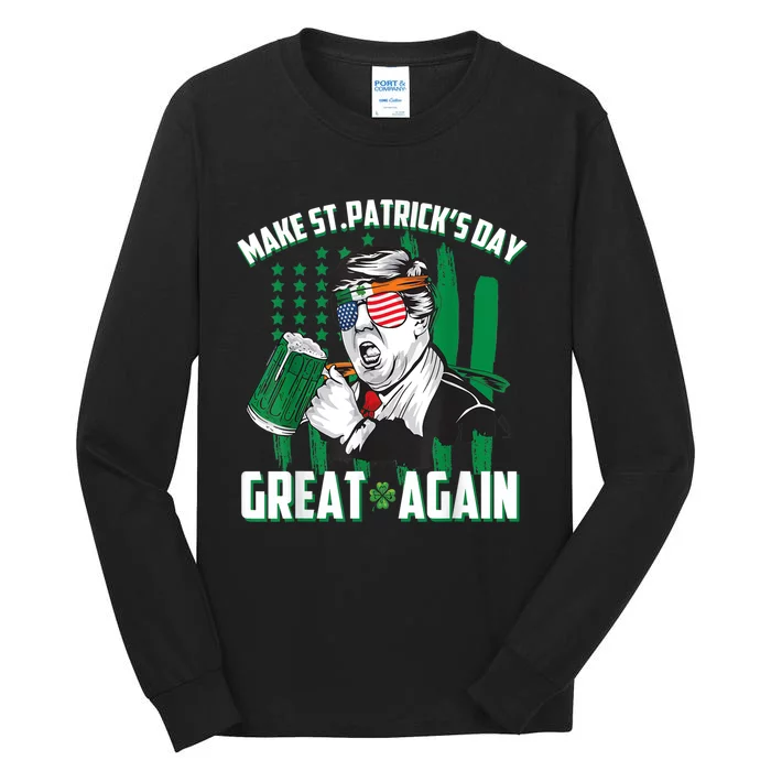 Funny Beer Drinking Trump Make St Patrick's Day Great Again Tall Long Sleeve T-Shirt