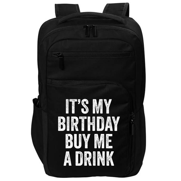 Funny Birthday Decorations Dad Its My Birthday Impact Tech Backpack