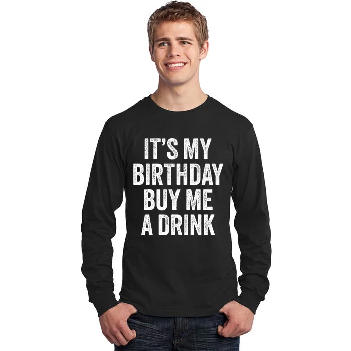 Funny Birthday Decorations Dad Its My Birthday Tall Long Sleeve T-Shirt