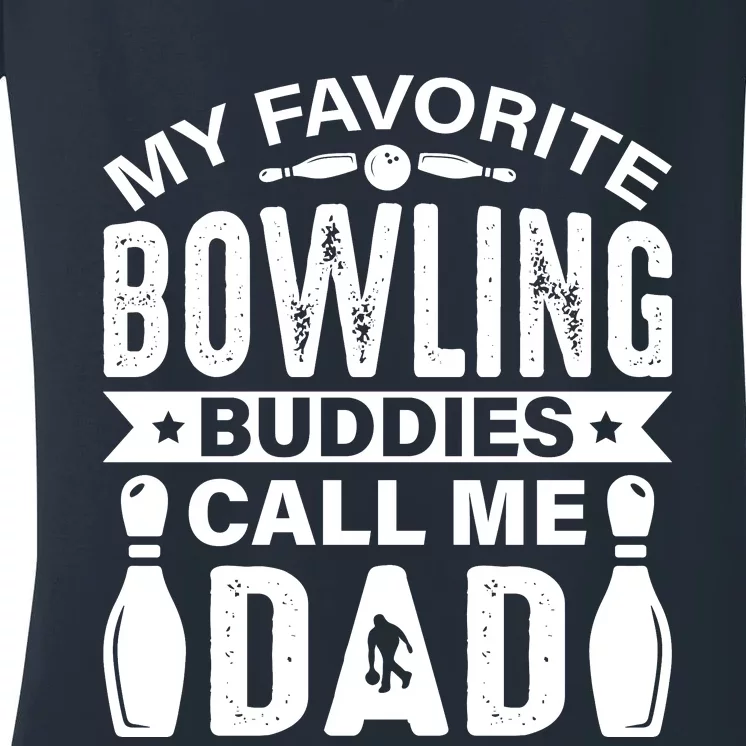 Funny Bowling Dad Bowling Lover Bowling Gift Fathers Day Women's V-Neck T-Shirt