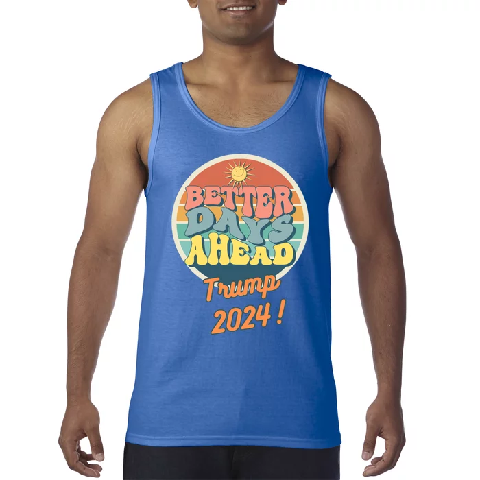 Funny Better Days Ahead Potus 2024 Election Trump Biden Great Gift Tank Top