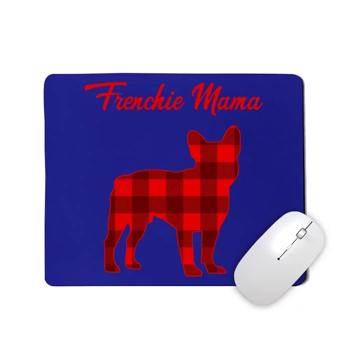 Frenchie Bull Dog Mama Christmas Plaid Gift Mousepad