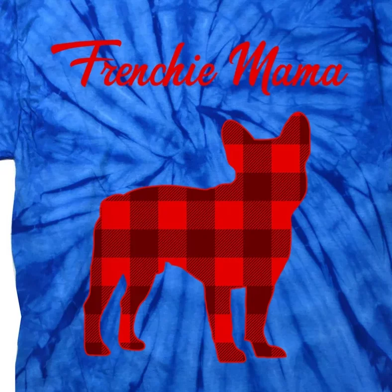 Frenchie Bull Dog Mama Christmas Plaid Gift Tie-Dye T-Shirt