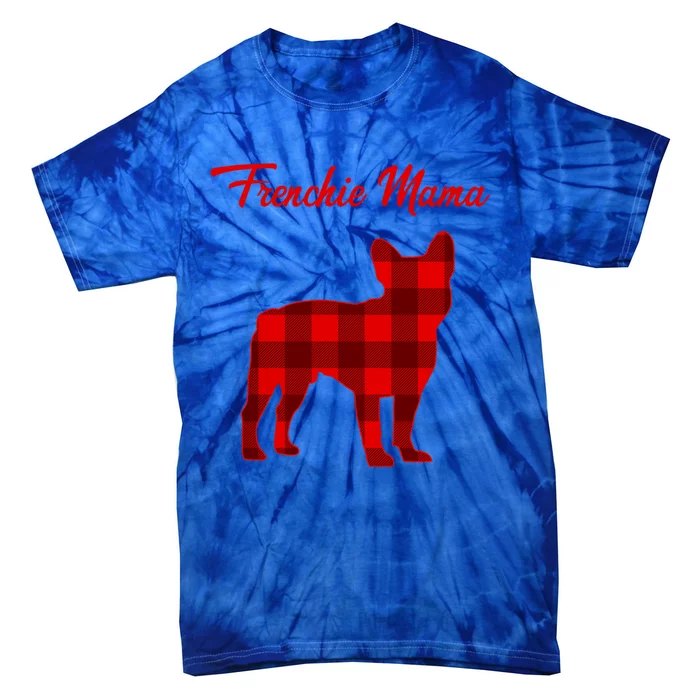 Frenchie Bull Dog Mama Christmas Plaid Gift Tie-Dye T-Shirt