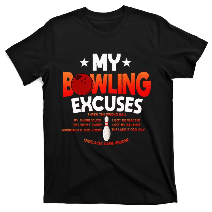 Funny Bowling Excuses Saying Gift T-Shirt