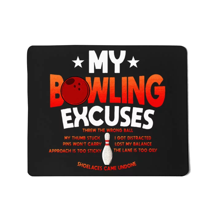 Funny Bowling Excuses Saying Gift Mousepad