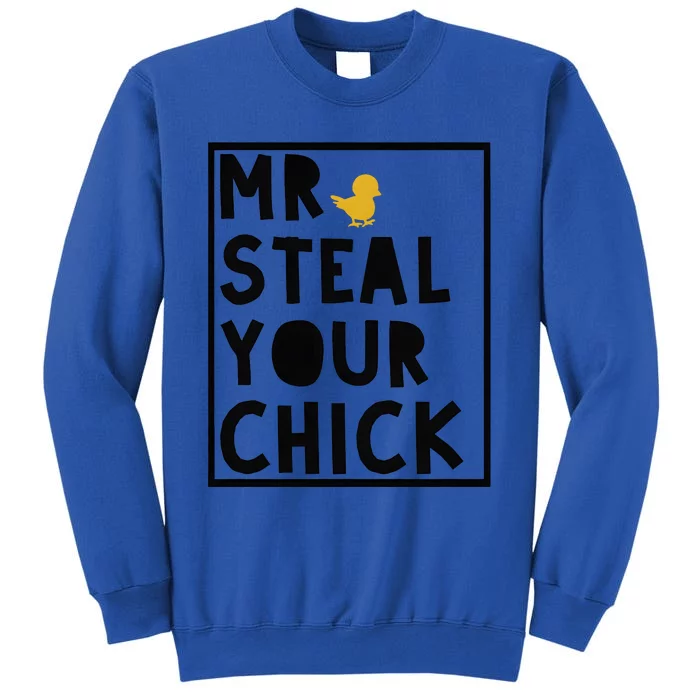 Funny Boy Easter Mr Steal Your Chick Tall Sweatshirt