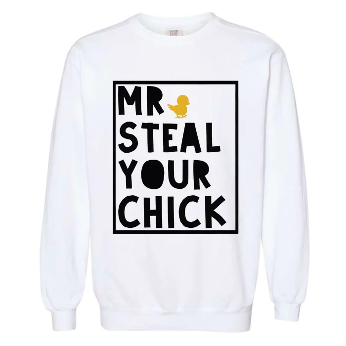 Funny Boy Easter Mr Steal Your Chick Garment-Dyed Sweatshirt