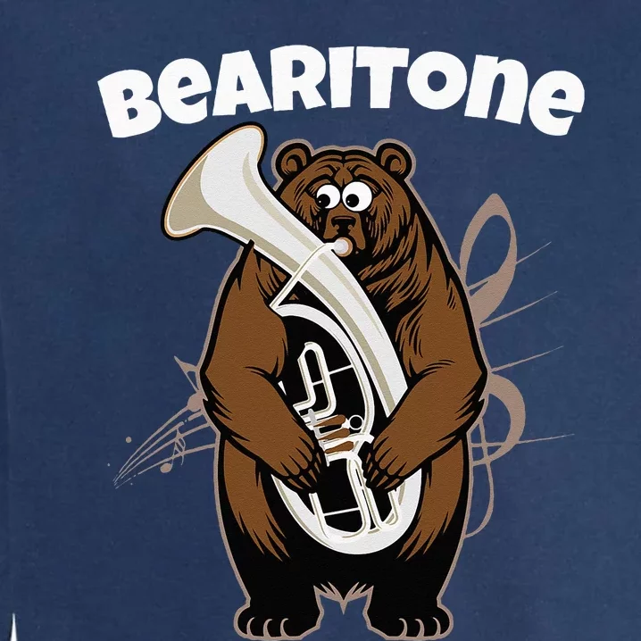 Funny Bearitone Euphonium For Horn Player Baritone Garment-Dyed Sweatshirt