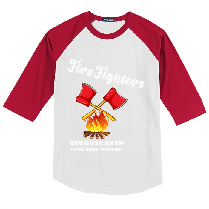 Firefighters Because Even Cops Need Heroes Rescuers Dad Gift Kids Colorblock Raglan Jersey