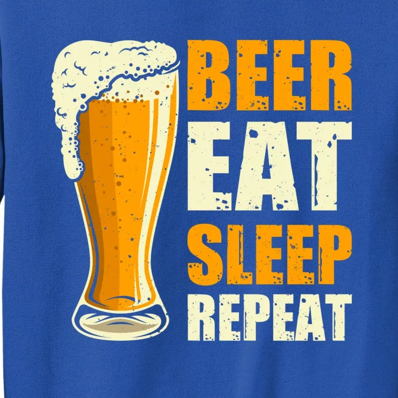 Funny Beer Er I Need A Beer Eat Sleep Repeat Cute Gift Tall Sweatshirt