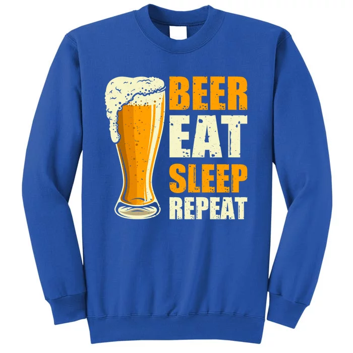 Funny Beer Er I Need A Beer Eat Sleep Repeat Cute Gift Tall Sweatshirt