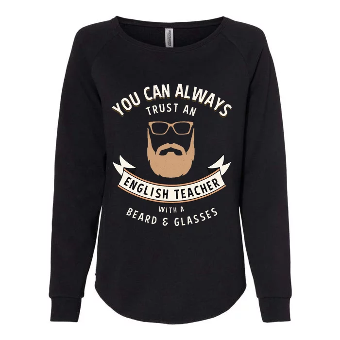 Funny Bearded English Teacher Womens California Wash Sweatshirt