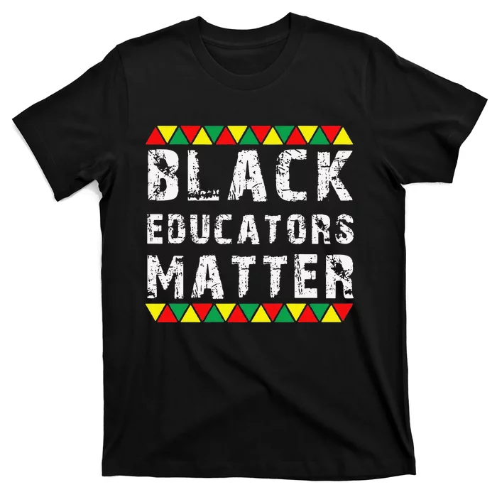 Funny Black Educators Matter T-Shirt