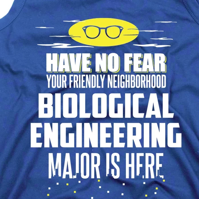 Funny Biological Engineering Major Gift Have No Fear Gift Tank Top