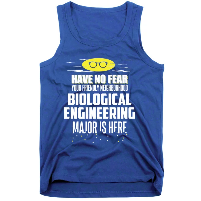 Funny Biological Engineering Major Gift Have No Fear Gift Tank Top