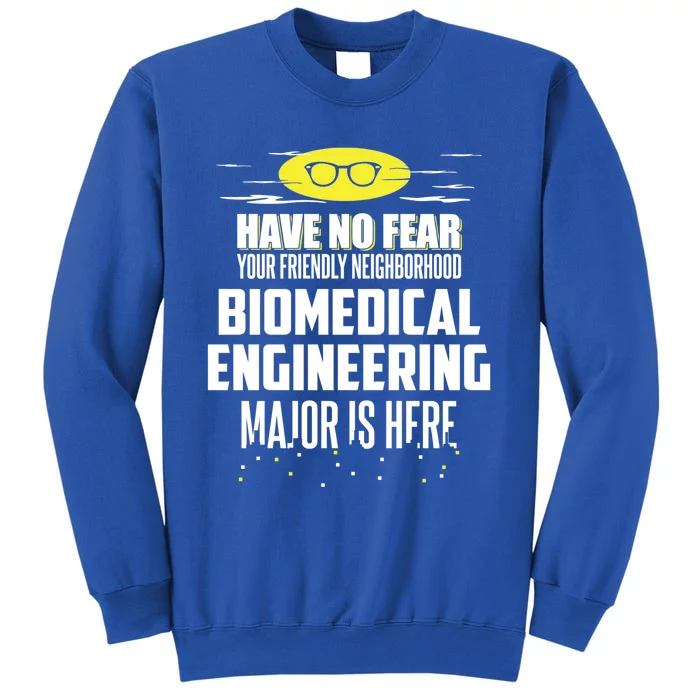 Funny Biomedical Engineering Major Design Have No Fear Gift Sweatshirt